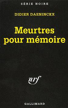 Meurtres pour mémoire, Didier Daeninckx, Gallimard.